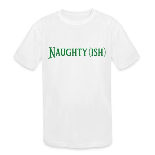 Naughtyish Green - Kids' Moisture Wicking Performance T-Shirt