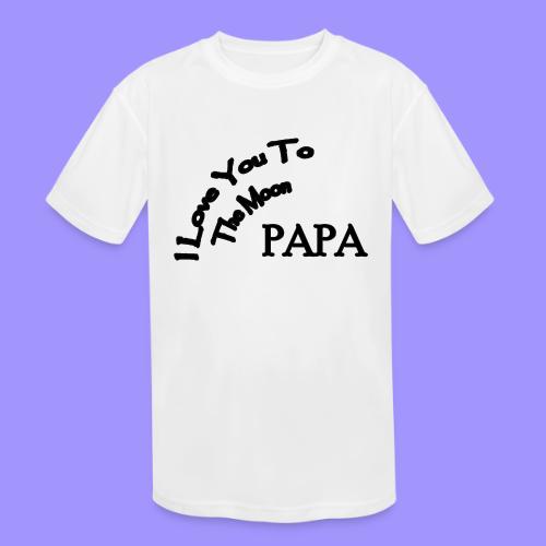 I Love You to The Moon Papa | Father's Day Family - Kids' Moisture Wicking Performance T-Shirt