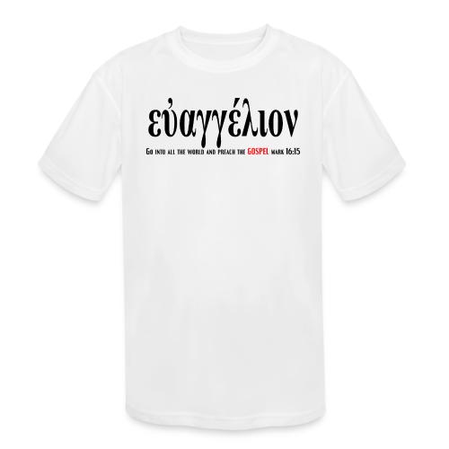 The Greek word translated gospel - Kids' Moisture Wicking Performance T-Shirt