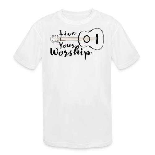 Live Your Worship, Don’t Just Give Lip Service - Kids' Moisture Wicking Performance T-Shirt