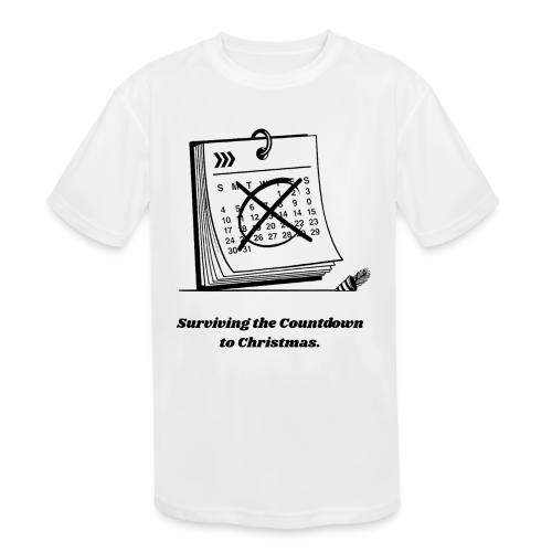 Countdown to Christmas T-Shirt - Kids' Moisture Wicking Performance T-Shirt