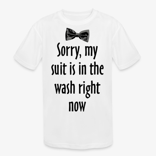Sorry, my suit is in the wash right now - Kids' Moisture Wicking Performance T-Shirt