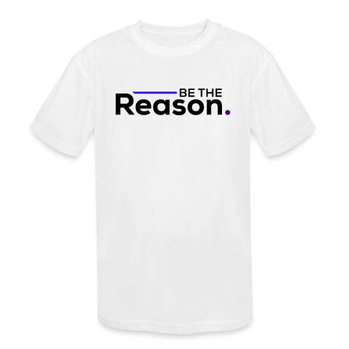 Be the Reason Logo (Black) - Kids' Moisture Wicking Performance T-Shirt