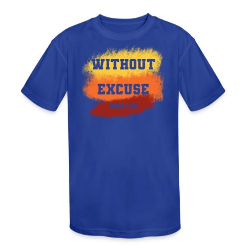 Without Excuse - Romans 1:20 - Kids' Moisture Wicking Performance T-Shirt
