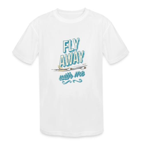 Fly Away With Me - Kids' Moisture Wicking Performance T-Shirt