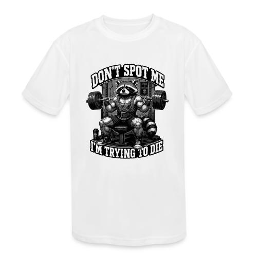 Raccoon Lifter Don’t Spot Me - Kids' Moisture Wicking Performance T-Shirt