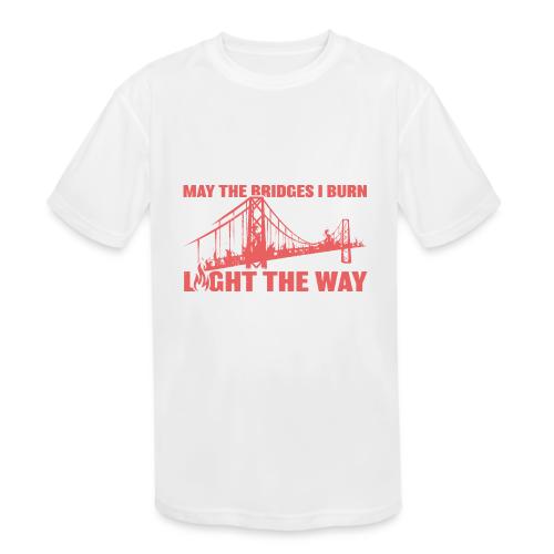 Bridges I Burn - Kids' Moisture Wicking Performance T-Shirt