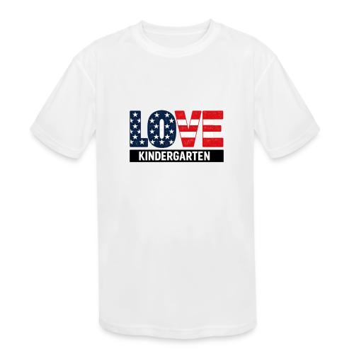 Love Kindergarten Patriotic Graduation - Kids' Moisture Wicking Performance T-Shirt