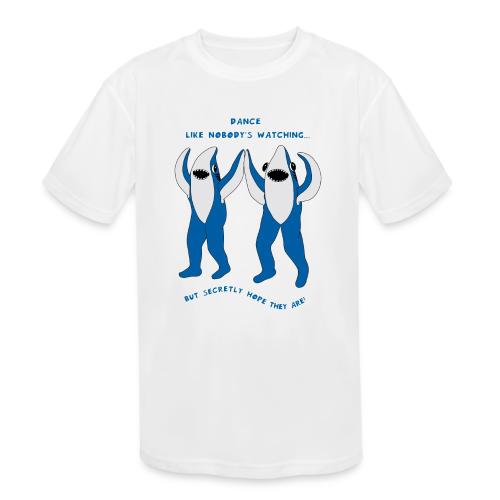 Dancing Sharks - Dance Like Nobody's Watching - Kids' Moisture Wicking Performance T-Shirt