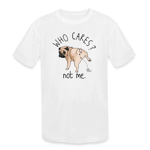 Dog Says Who Cares stupid tee - Kids' Moisture Wicking Performance T-Shirt