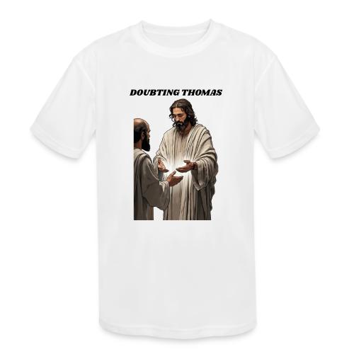 Doubting Thomas Resurrection T Shirt, Gift - Kids' Moisture Wicking Performance T-Shirt