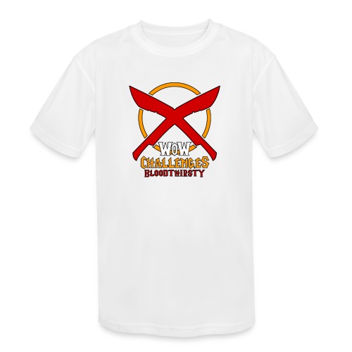 WoW Challenges Blood Thirsty - Kids' Moisture Wicking Performance T-Shirt