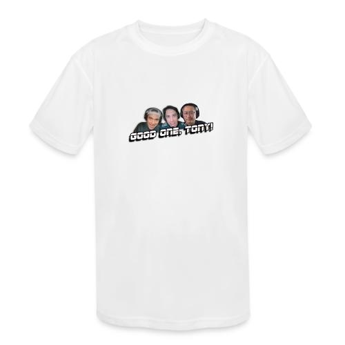 GOOD ONE, TONY! (with Fusco Show back) - Kids' Moisture Wicking Performance T-Shirt