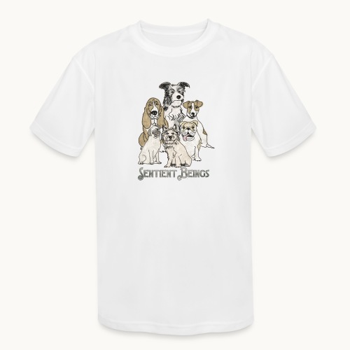 DOGS-SENTIENT BEINGS-white text-Carolyn Sandstrom - Kids' Moisture Wicking Performance T-Shirt