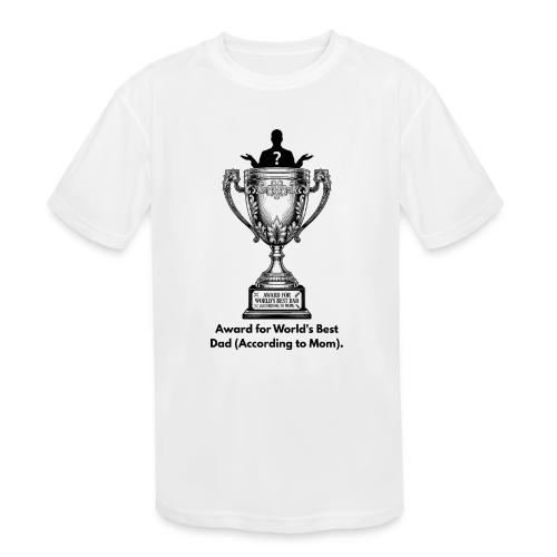 Sarcastic Dad T-Shirt - Kids' Moisture Wicking Performance T-Shirt