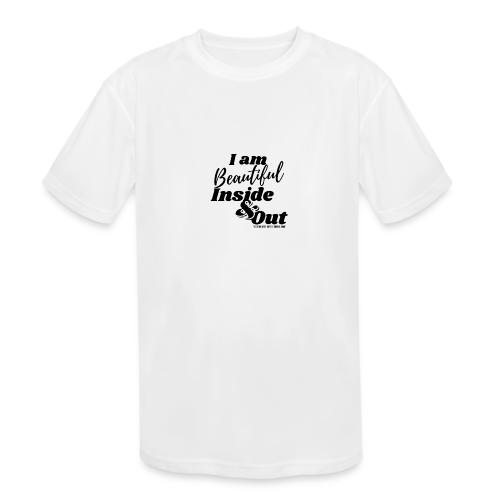 I am Beautiful - Inside and Out | Black Type - Kids' Moisture Wicking Performance T-Shirt