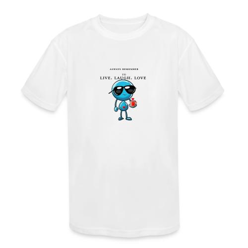 Remember to live laugh love - Kids' Moisture Wicking Performance T-Shirt