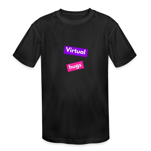 Virtual hugs - Kids' Moisture Wicking Performance T-Shirt