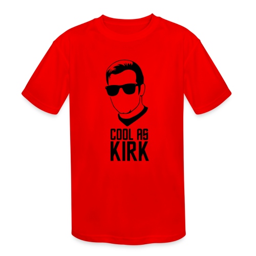 Cool As Kirk - Kids' Moisture Wicking Performance T-Shirt