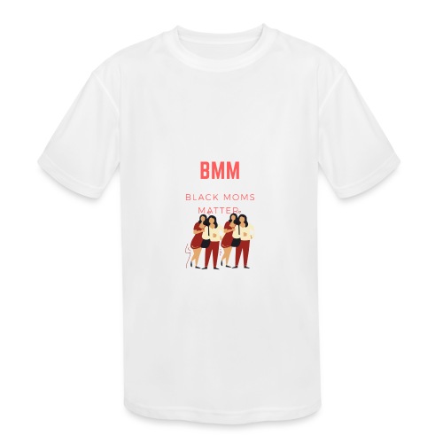 BMM wht bg - Kids' Moisture Wicking Performance T-Shirt