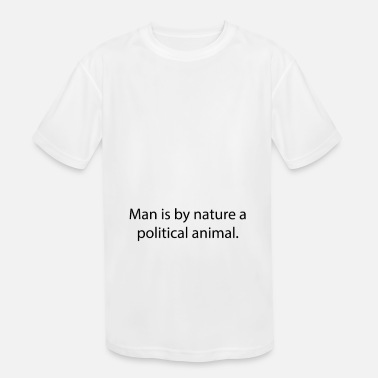 Man is by nature a political animal. President' Toddler Premium T-Shirt |  Spreadshirt