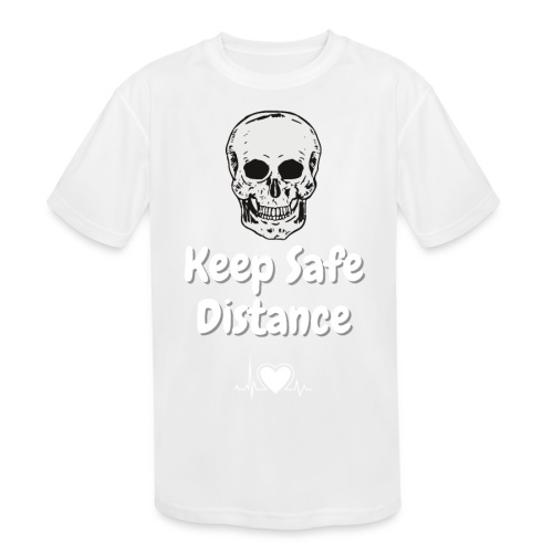 Keep Safe Distance - Kids' Moisture Wicking Performance T-Shirt