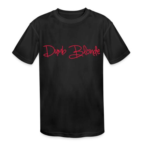 dumb blonde - Kids' Moisture Wicking Performance T-Shirt