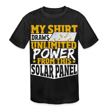 My Shirt Draws Unlimited Power From This Solar - Kids' Moisture Wicking Performance T-Shirt - black - Front