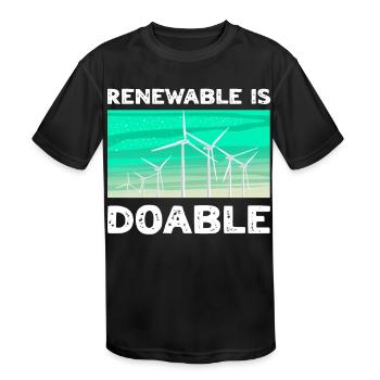 Renewable Is Doable Renewable Energy Big Fan - Kids' Moisture Wicking Performance T-Shirt - black - Front