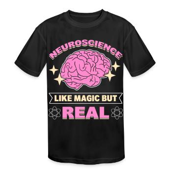 Neuroscience Like Magic But Real Neuroscientist - Kids' Moisture Wicking Performance T-Shirt - black - Front