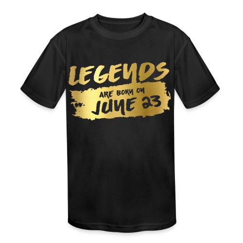 Legends Are Born In June 23 - Kids' Moisture Wicking Performance T-Shirt
