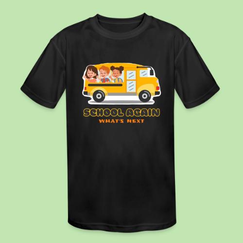 first day of school outfit- school again - Kids' Moisture Wicking Performance T-Shirt
