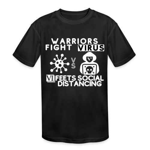 Warriors fight virus 6 feet social distancing - Kids' Moisture Wicking Performance T-Shirt