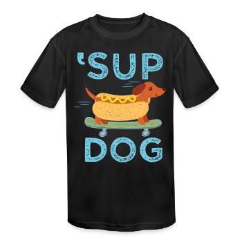 'Sup Dog - Kids' Moisture Wicking Performance T-Shirt - black - Front