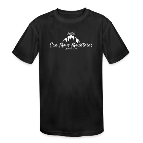 faith move can mountains Matthew 17:20 white - Kids' Moisture Wicking Performance T-Shirt