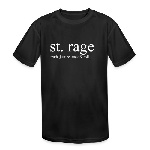 St Rage (white letters) - Kids' Moisture Wicking Performance T-Shirt