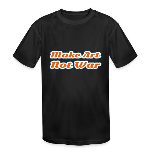 Make Art Not War — Peaceful Creativity Script - Kids' Moisture Wicking Performance T-Shirt