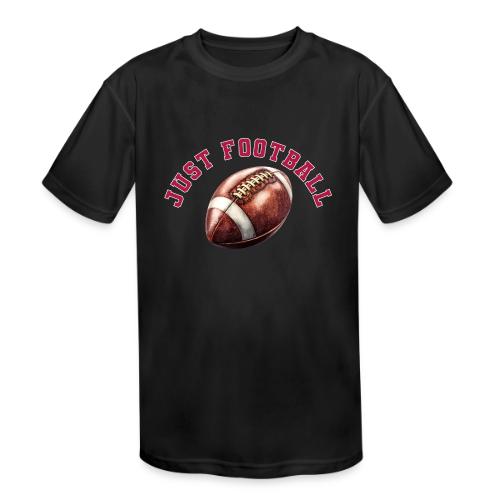 Just Football - Kids' Moisture Wicking Performance T-Shirt