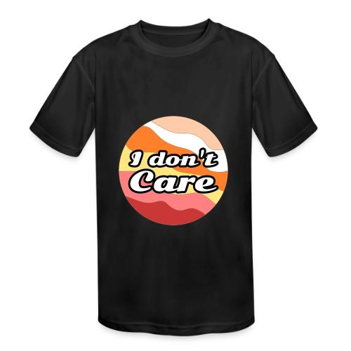 I Don’t Care Vibes - Kids' Moisture Wicking Performance T-Shirt