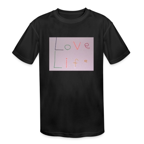 Love Life - Kids' Moisture Wicking Performance T-Shirt