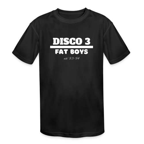 Disco 3/Fat Boys est. 83-84 - Kids' Moisture Wicking Performance T-Shirt