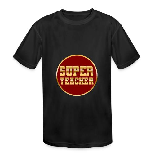 Super Teacher - Kids' Moisture Wicking Performance T-Shirt