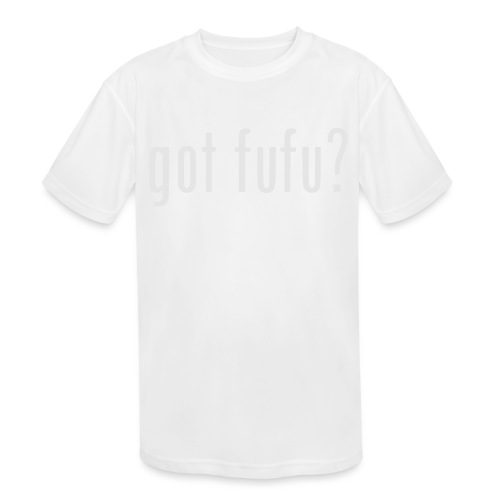 gotfufu-white - Kids' Moisture Wicking Performance T-Shirt