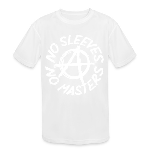 NO SLEEVES NO MASTERS - Kids' Moisture Wicking Performance T-Shirt