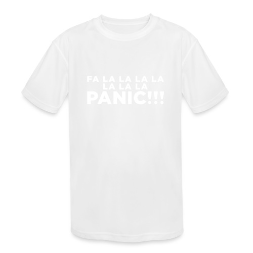 Funny ADHD Panic Attack Quote - Kids' Moisture Wicking Performance T-Shirt
