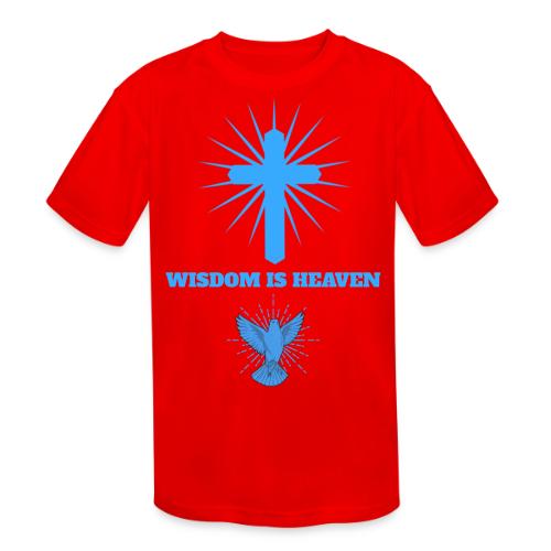 Wisdom Is Heaven - Kids' Moisture Wicking Performance T-Shirt