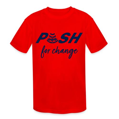 PUSH for change - Kids' Moisture Wicking Performance T-Shirt