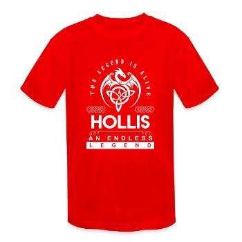 Hollis Name T Shirt - Hollis The Legend Is Alive - - Kids' Moisture Wicking Performance T-Shirt - red - Front