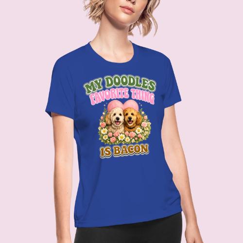 My Doodles Favorite Thing Is Bacon - Women's Moisture Wicking Performance T-Shirt