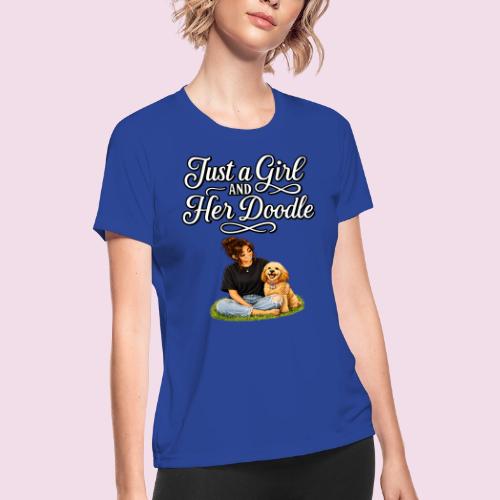 Just a Girl and Her Doodle | Dog Mom Design - Women's Moisture Wicking Performance T-Shirt